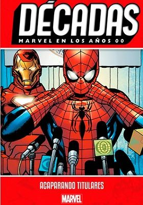 MARVEL EN LOS AÑOS 00. ACAPARANDO TITULARES