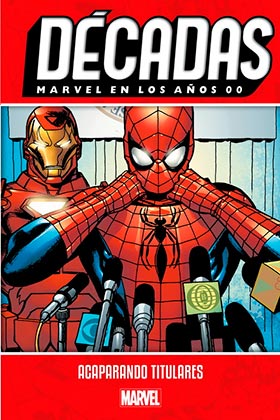 MARVEL EN LOS AÑOS 00. ACAPARANDO TITULARES