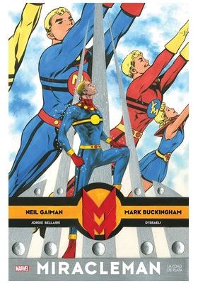 MIRACLEMAN DE NEIL GAIMAN Y MARK BUCKINGHAM 02 LA EDAD DE PLATA