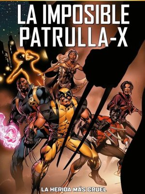 Marvel Must-Have. La Imposible Patrulla-X Nº02: La Herida Más Cruel