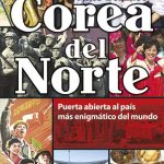 Corea del Norte Puerta Abierta al Pais mas Enigmatico del Mundo