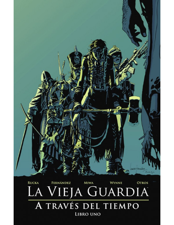 La Vieja Guardia: A Traves del Tiempo Nº01