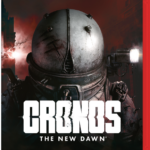 Cronos: The New Dawn SWITCH 2