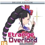 Etrange Overlord – Deluxe Edition